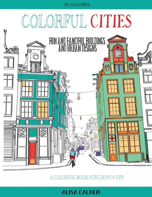 Colorful Cities: Fun And Fanciful Buildi