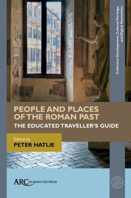 People And Places Of The Roman Past The