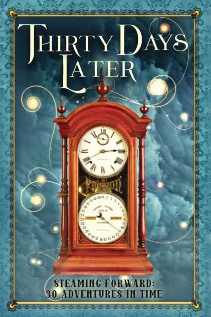 Thirty Days Later: Steaming Forward: 30