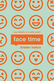 Face Time Your Identity In A Selfie Wor By Kristen Hatton