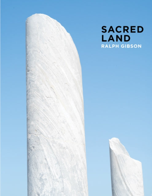 Ralph Gibson Sacred Land