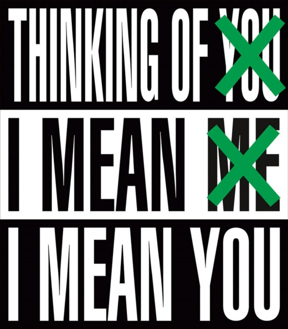 Barbara Kruger Thinking Of You I Mean Me