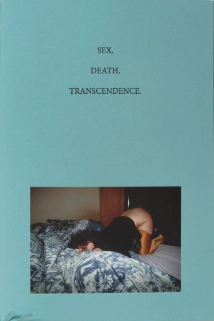Sex Death Transcendence