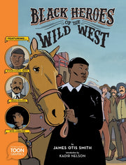 Black Heroes Of The Wild West Featuring