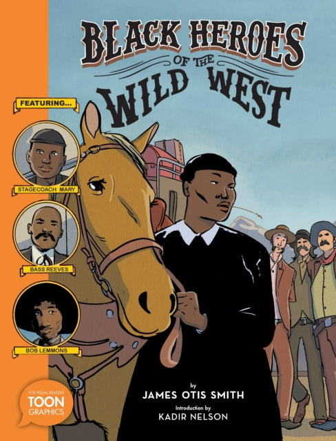 Black Heroes Of The Wild West Featuring