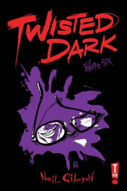 Twisted Dark Volume 6 By Gibson, Neil