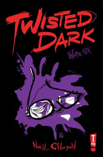 Twisted Dark Volume 6 By Gibson, Neil