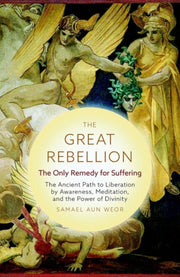 Great Rebellion By Weor, Samael Aun