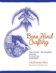 Bare Hand Crafting Two Hands No Needl