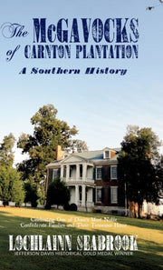 The Mcgavocks Of Carnton Plantation: A S By Seabrook, Lochlainn