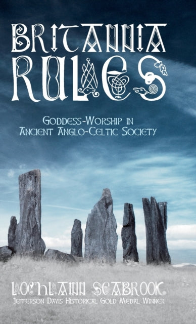 Britannia Rules: Goddess-worship In Anci