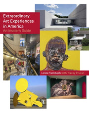 Extraordinary Art Experiences In Americ