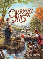 Charlotte Mason: The Teacher Who Reveale By Gore, Lanaya