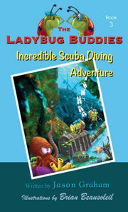 The Ladybug Buddies: Incredible Scuba Di