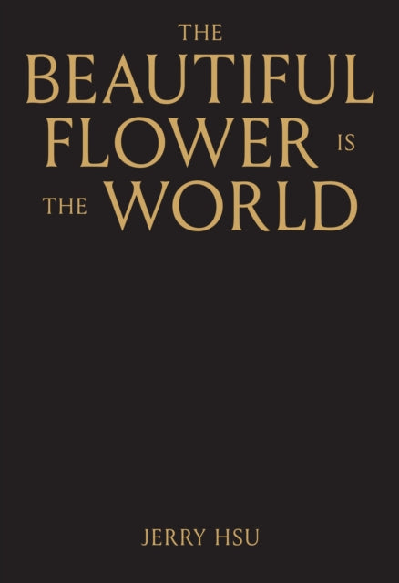 Beautiful Flowers Is The World