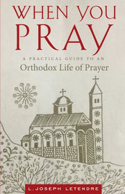 When You Pray: A Practical Guide To An O By Letendre, L., Joseph