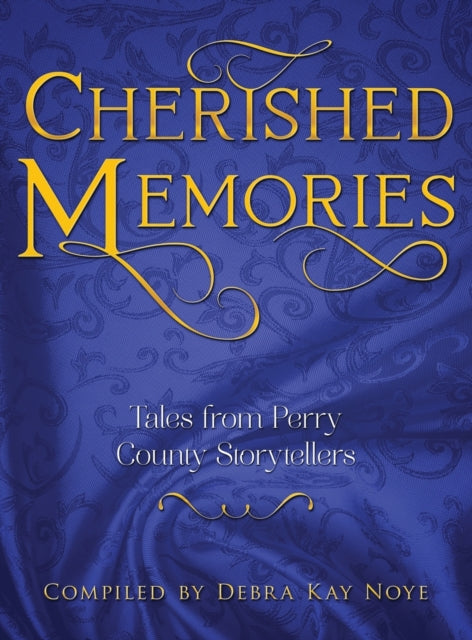 Cherished Memories: Tales From Perry Cou