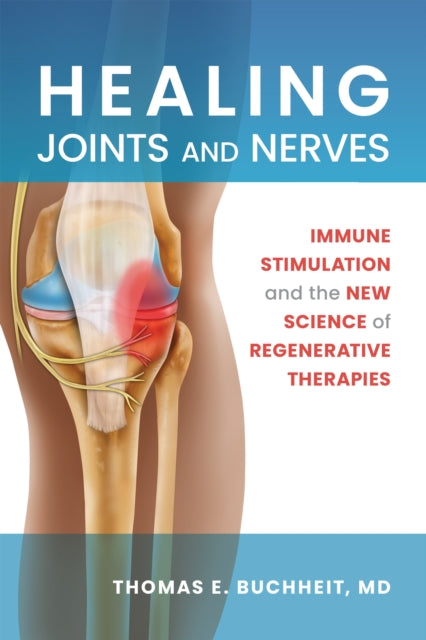Healing Joints And Nerves By Thomas E. Buchheit