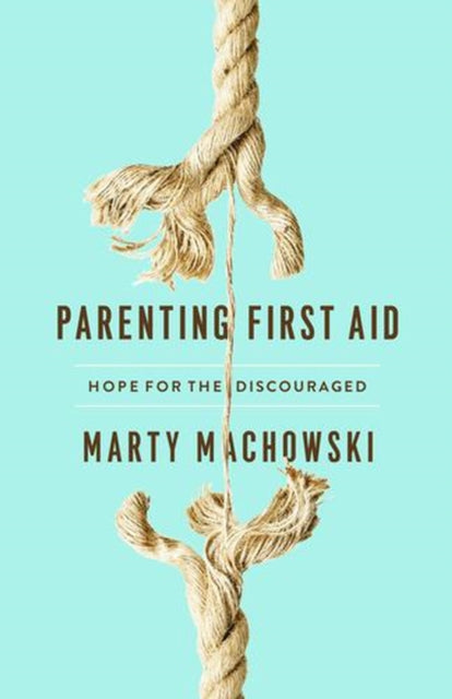 Parenting First Aid By Machowski, Marty