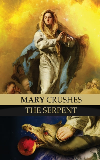 Mary Crushes The Serpent And Begone Sata