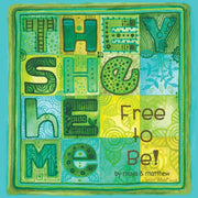 They She He Me: Free To Be! By Gonzalez, Maya Chris