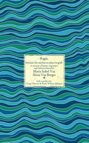 Ragas Because The Sea Has No Place To