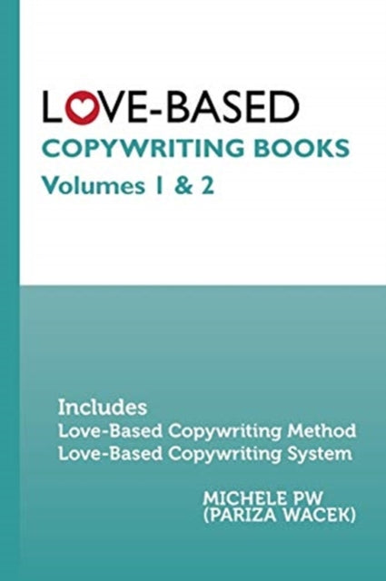Love-based Copywriting Books: Volumes 1