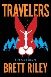 Travelers: A Freaks Novel