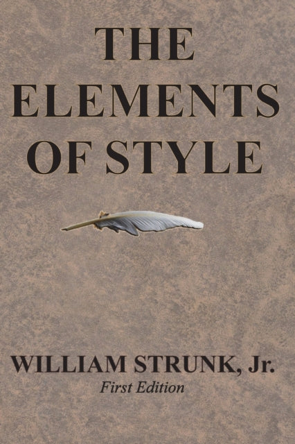 The Elements Of Style By Strunk Jr., William