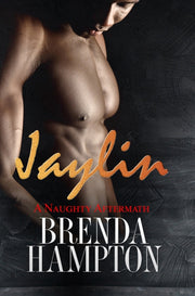 Jaylin A Naughty Aftermath By Hampton, Brenda