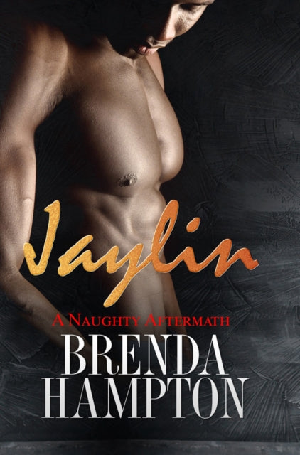 Jaylin A Naughty Aftermath By Hampton, Brenda