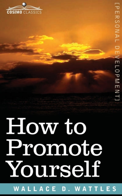 How To Promote Yourself By Wattles, Wallace D.