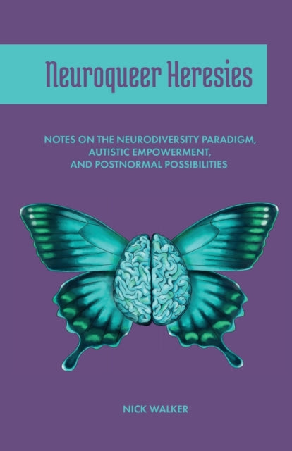 Neuroqueer Heresies: Notes On The Neurod