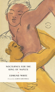 Nocturnes For The King Of Naples By White, Edmund