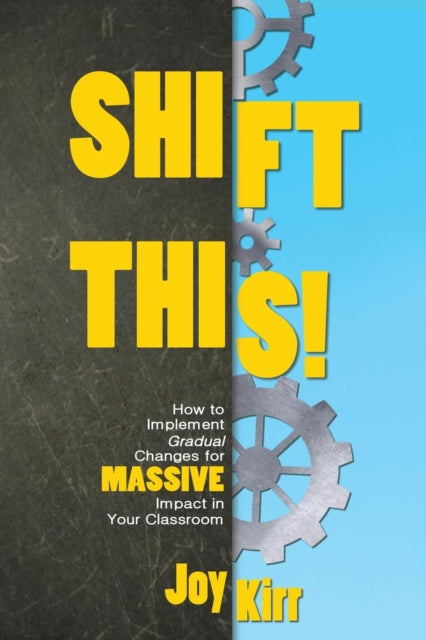 Shift This!: How To Implement Gradual Ch