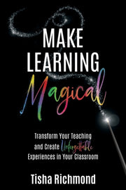 Make Learning Magical: Transform Your Te