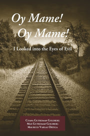 Oy Mame! Oy Mame!: I Looked Into The Eye By Gutreiman Goldberg,