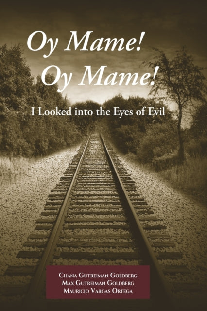 Oy Mame! Oy Mame!: I Looked Into The Eye By Gutreiman Goldberg,
