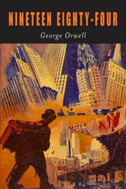 Nineteen Eighty-four: A Novel [1984]