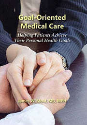 Goal-oriented Medical Care: Helping Pati