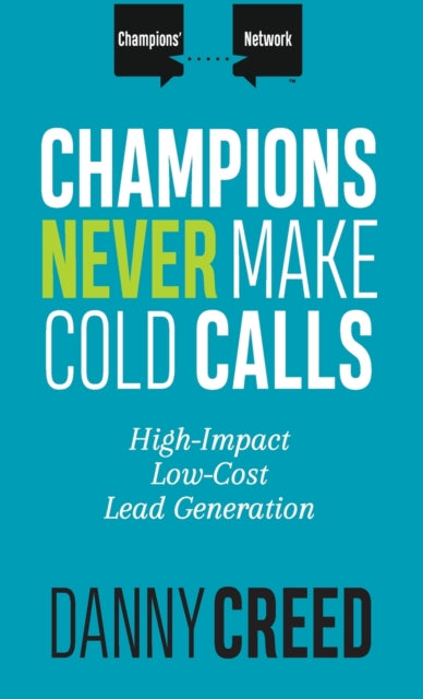 Champions Never Make Cold Calls: High-im