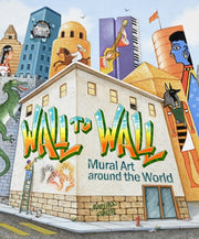 Wall To Wall Mural Art Around The World