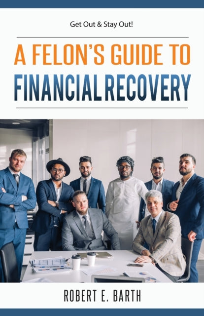 A Felon's Guide To Financial Recovery: G