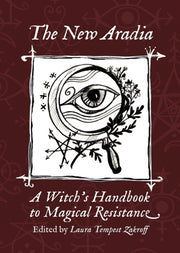 New Aradia: A Witch's Handbook To Ma