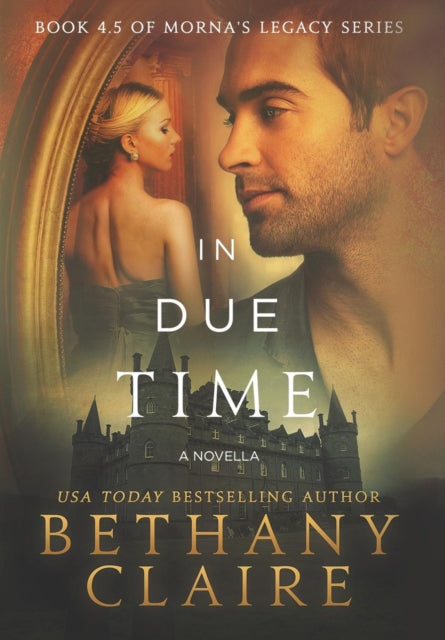 In Due Time - A Novella: A Scottish, Tim