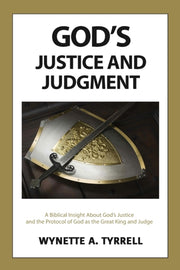 God's Justice And Judgment: A Biblical I