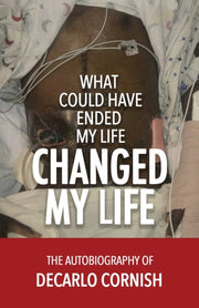 What Could Have Ended My Life Changed My