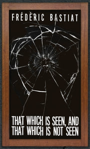 That Which Is Seen, And That Which Is No