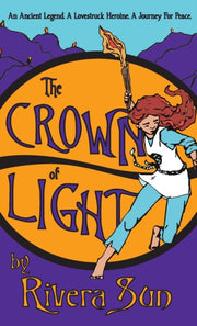 The Crown Of Light: An Ancient Legend, A