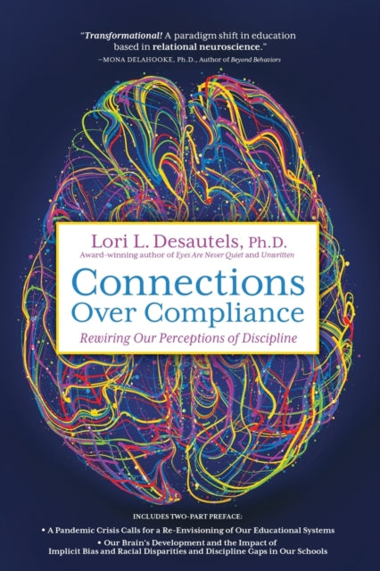 Connections Over Compliance: Rewiring Ou By Desautels, Lori L.